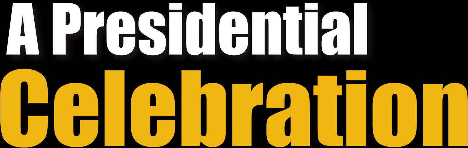 A Presidential Celebration typography